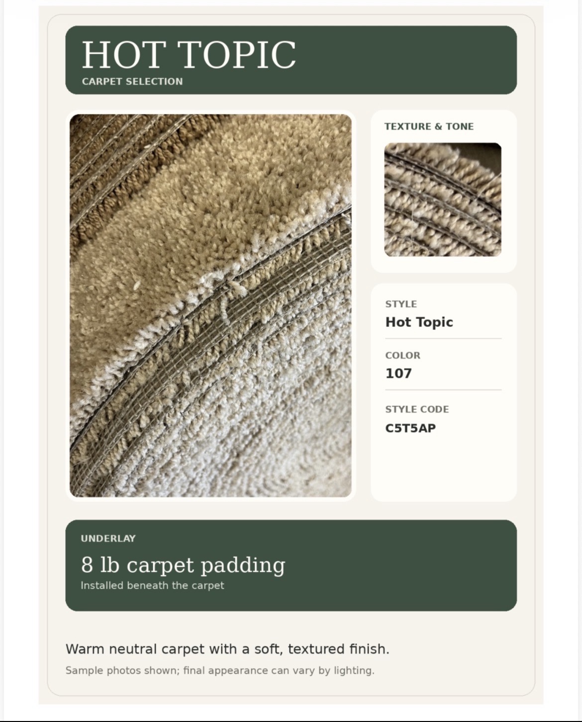 Hot Topic carpet selection, color 107, with 8 pound carpet padding